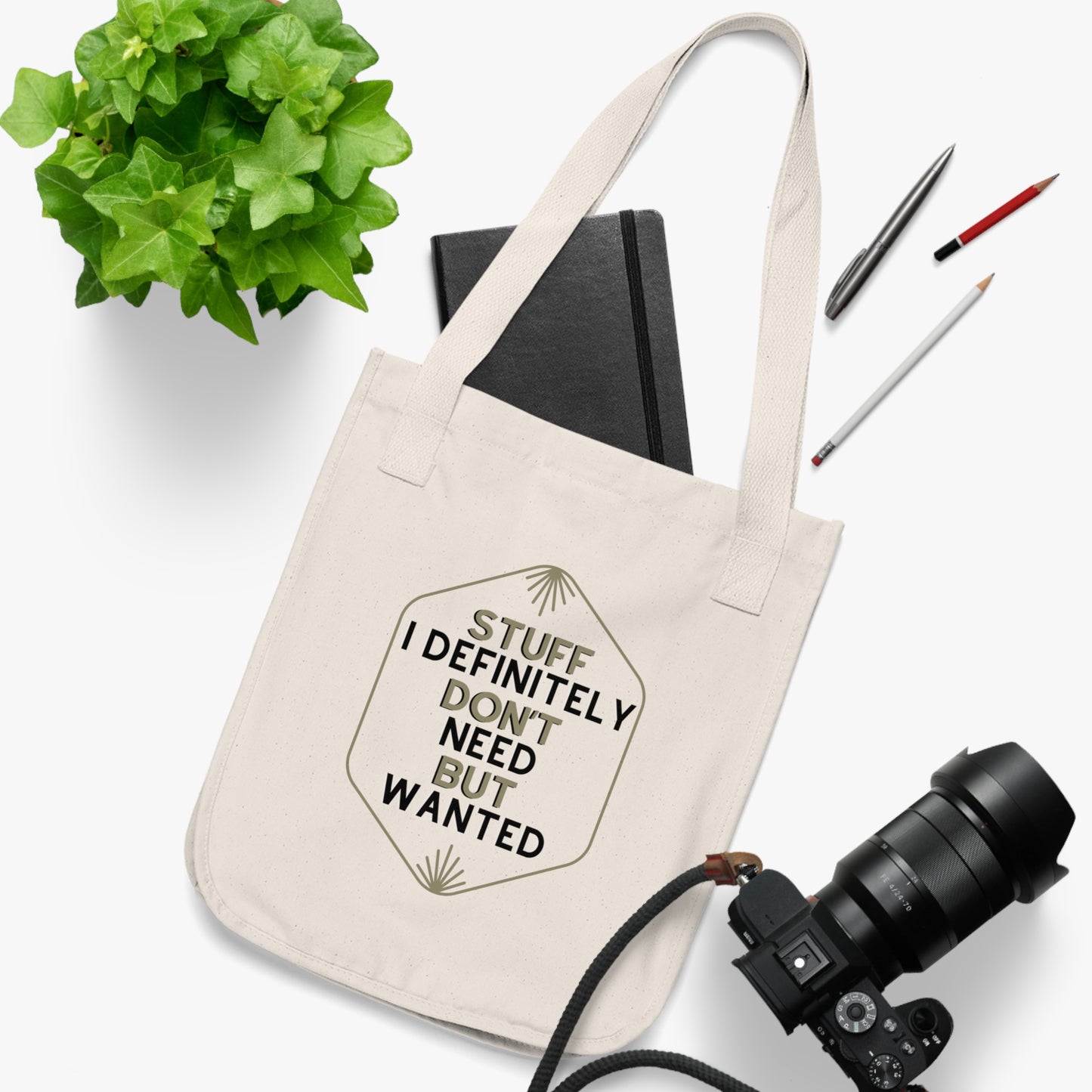 “Wanted It, Got It” Tote Bag