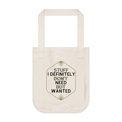 “Wanted It, Got It” Tote Bag